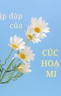 [ BL] Nhịp đập của cúc hoạ mi