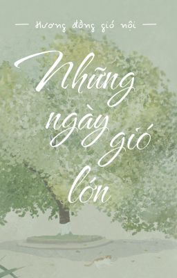 [BL] Những Ngày Gió Lớn