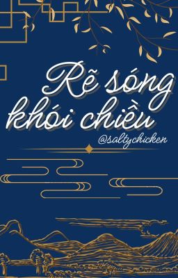 [BL] Rẽ sóng khói chiều