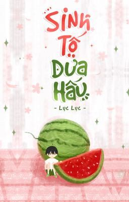 [BL] Sinh tố dưa hấu