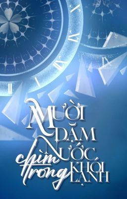[BL - Trinh Thám] Mười Dặm Nước Chìm Trong Khói Lạnh