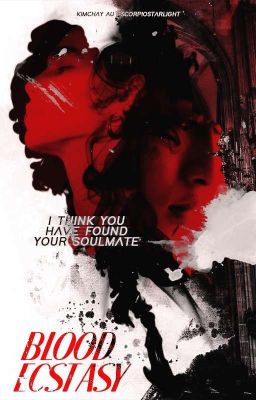 BLOOD ECSTASY ☆ KIMCHAY AU