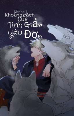 [ Bnha ] Khoảng Cách Của Tình Yêu Giản Đơn 