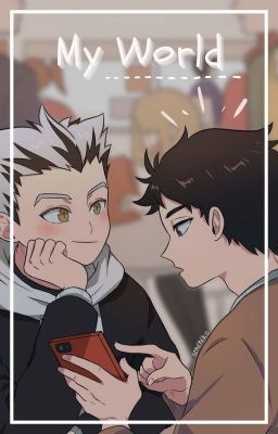 [BokuAka] (HQ) My world