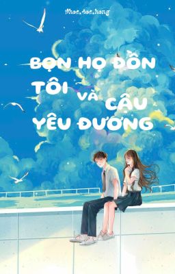 BỌN HỌ ĐỒN TÔI VÀ CẬU YÊU ĐƯƠNG