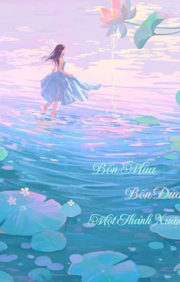 Bốn Mùa, Bốn Đứa, Một Thanh Xuân