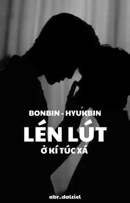 BonBin - Lén lút ở kí túc xá