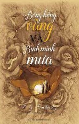 Bông hồng vàng và bình minh mưa - K.Paustovsky