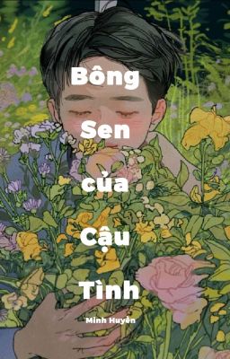 Bông Sen Của Cậu Tình - BL