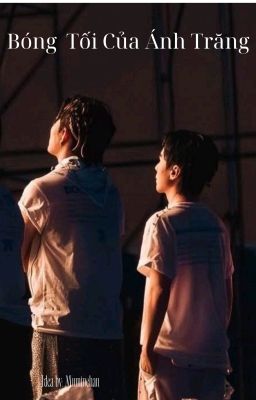 Bóng Tối Của Ánh Trăng ( DuongHung - DomicMasterD )