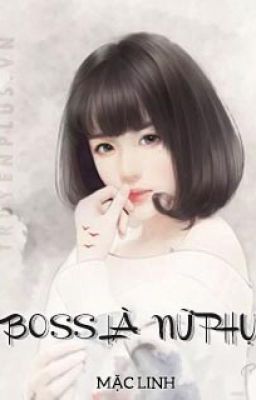 BOSS Là Nữ Phụ