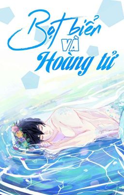 Bọt Nước Và Hoàng Tử 