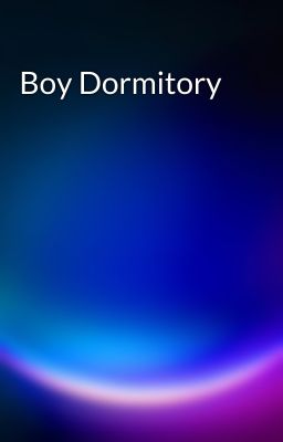 Boy Dormitory