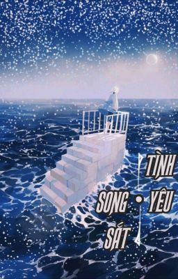 [ Boylove ] Song Sắt Tình Yêu (Hoàn)