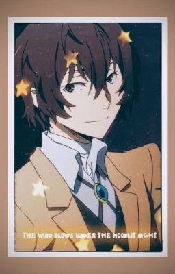 (BSD X Reader) Gió Thoảng Dưới Đêm Trăng