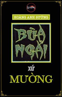 BÙA NGẢI XỨ MƯỜNG.