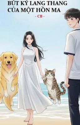 BÚT KÝ LANG THANG CỦA MỘT HỒN MA