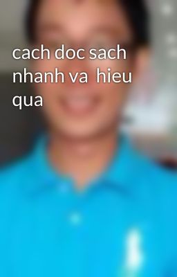 cach doc sach nhanh va  hieu qua