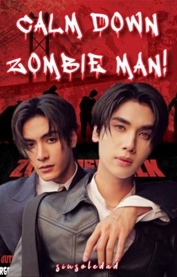 Calm down, zombie man!