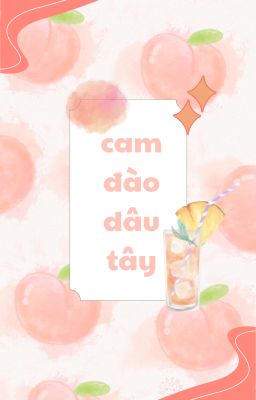 Cam Đào Dâu Tây