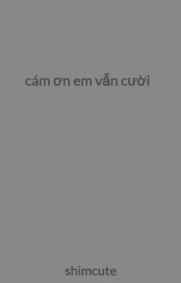 cám ơn em vẫn cười