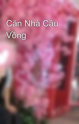 Căn Nhà Cầu Vồng
