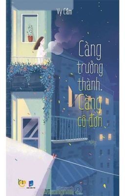 Càng trưởng thành, càng cô đơn