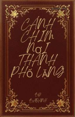 Cánh Chim Nơi Thành Phố Lặng