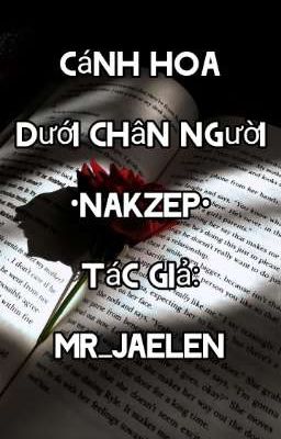 Cánh Hoa Dưới Chân Người •Nakzep•