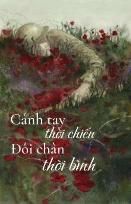Cánh tay thời chiến - Đôi chân thời bình 