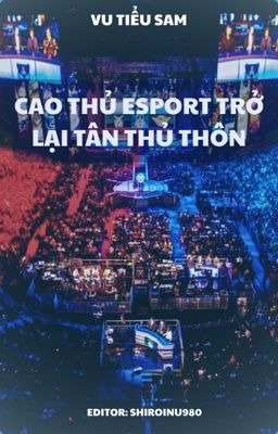 Cao Thủ eSports Trở Lại Tân Thủ Thôn [BHTT -EDIT]