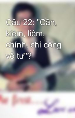 Câu 22: 