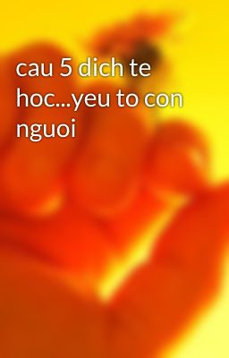 cau 5 dich te hoc...yeu to con nguoi