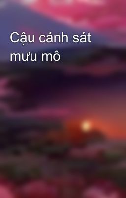 Cậu cảnh sát mưu mô