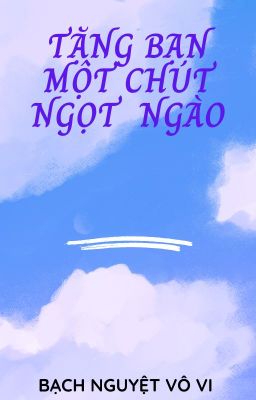 Câu chuyện nhỏ ngọt ngào tặng bạn