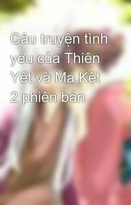 Câu truyện tình yêu của Thiên Yết và Ma Kết 2 phiên bản