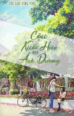 Cậu xuất hiện như ánh dương | Yìng