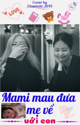 [Chaennie] Mami mau đưa mẹ về với con