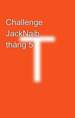 Challenge JackNaib tháng 5