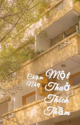 Chạm Nhẹ Một Thuở Thích Thầm