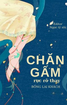CHĂN GẤM RỰC RỠ THAY - BỒNG LAI KHÁCH