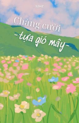 Chàng cười tựa gió mây