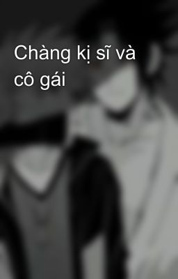 Chàng kị sĩ và cô gái 