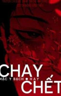 Chạy Hay Chết - Mặc Y Bạch