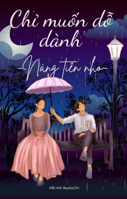 Chỉ Muốn Dỗ Dành Nàng Tiên Nhỏ