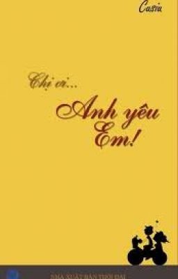 Chị ơi...anh yêu em :X - ZumSmile~