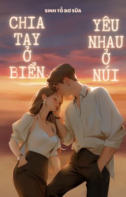 CHIA TAY Ở BIỂN, YÊU NHAU Ở NÚI