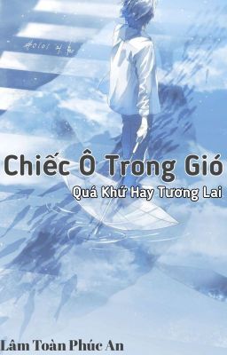 Chiếc Ô Trong Gió - Quá Khứ Hay Tương Lai