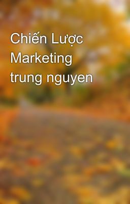 Chiến Lược Marketing trung nguyen