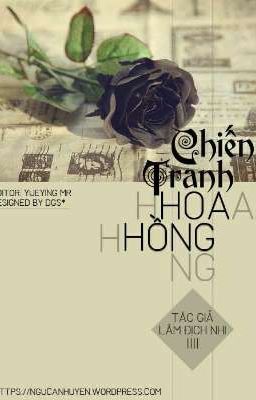 Chiến Tranh Hoa Hồng - Lâm Địch Nhi